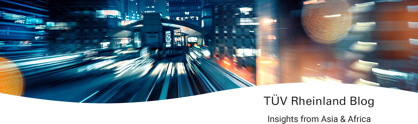 TÜV Rheinland Blog - Insights from Asia and Africa
